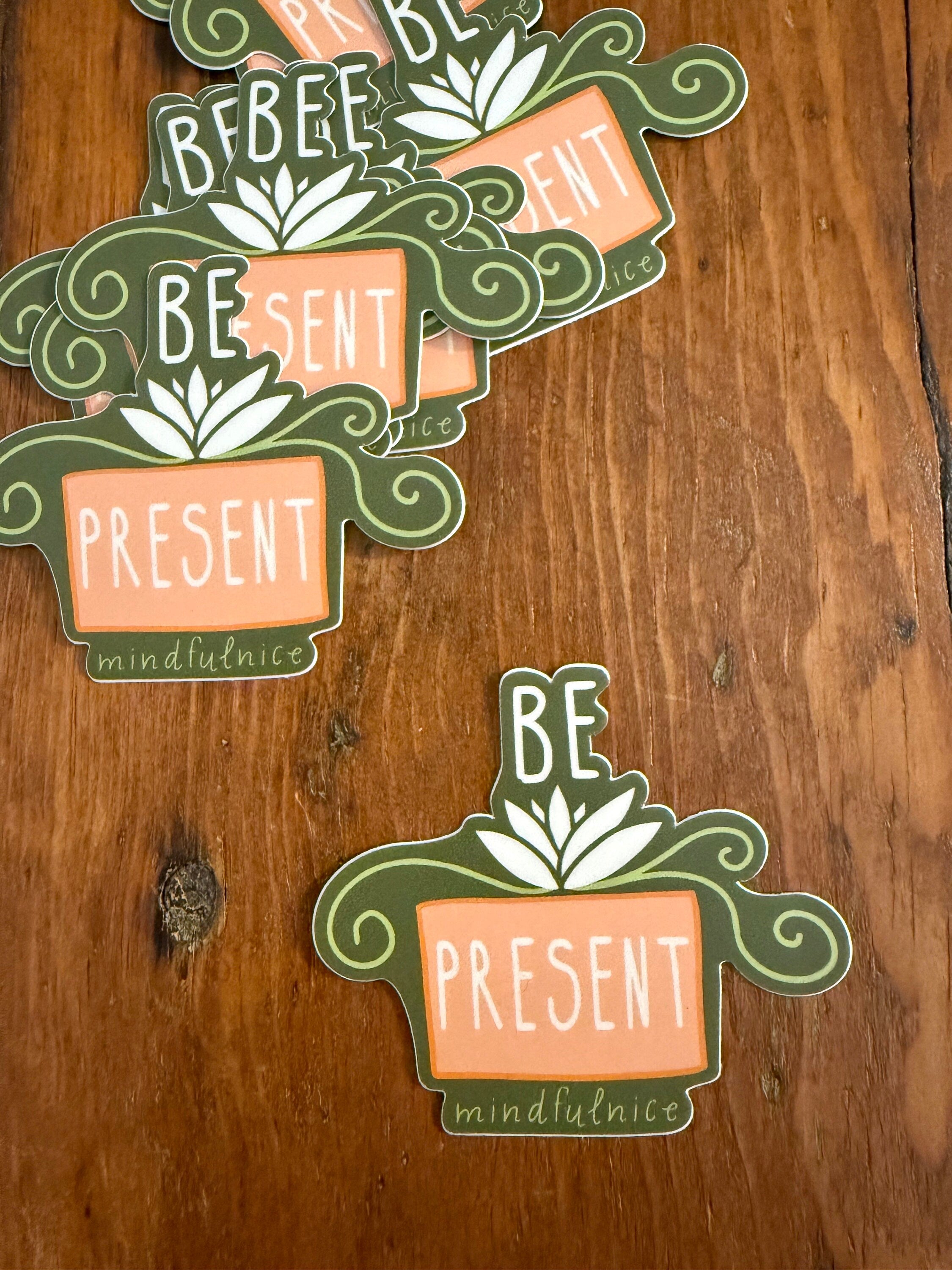 Be Present Mindfulness Vinyl Decal Sticker by Mindfulnice